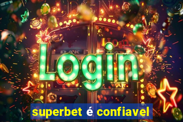 superbet é confiavel